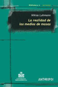 REALIDAD DE LOS MEDIOS, LA
