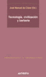 TECNOLOGIA CIVILIZACION Y BARBARIE