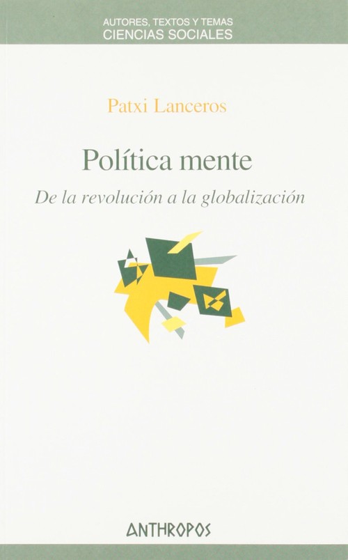 POLITICA MENTE DE LA REVOLUCION A LA GLOBALIZACION