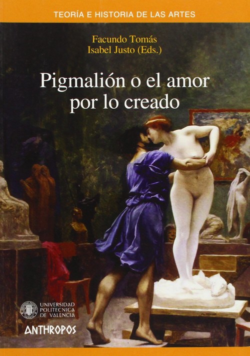 PIGMALION O EL AMOR POR LO CREADO