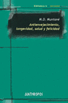 ANTIENVEJECIMIENTO LONGEVIDAD SALUD Y FELICIDAD