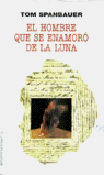 HOMBRE QUE SE ENAMORO DE LA LUNA, EL