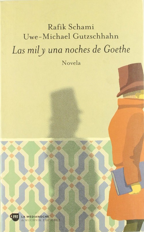 MIL Y UNA NOCHES DE GOETHE, LAS