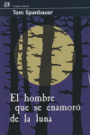 HOMBRE QUE SE ENAMORO DE LA LUNA, EL