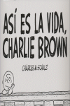 ASI ES LA VIDA, CHARLIE BROWN