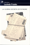 GUERRA SECRETA DE MI PADRE, LA