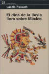 DIOS DE LA LLUVIA LLORA SOBRE MEXICO,EL