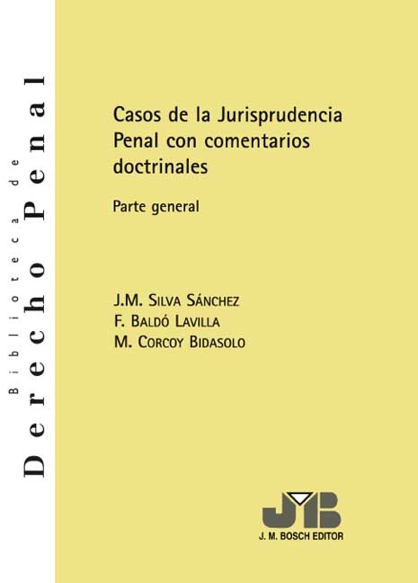 CASOS DE LA JURISPRUDENCIA PENAL CON COMENTARIOS DOCTRINALES