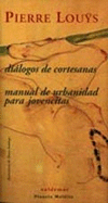 DIALOGOS DE CORTESANAS & MANUAL DE URBANIDAD PARA JOVENCITAS