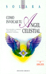 COMO INVOCAR TU ANGEL CELESTIAL