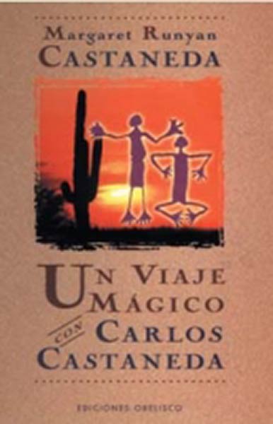 UN VIAJE MAGICO CON CARLOS CASTANEDA