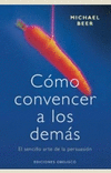 COMO CONVENCER A LOS DEMAS
