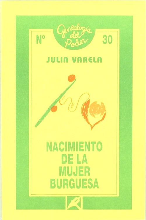 NACIMIENTO DE LA MUJER BURGUESA GENEALOGIA DEL PODER 30