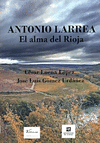 ANTONIO LARREA EL ALMA DEL RIOJA