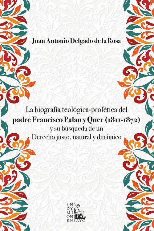 BIOGRAFIA TEOLOGICA-PROFETICA DEL PADRE FRANCISCO PALAU Y QU