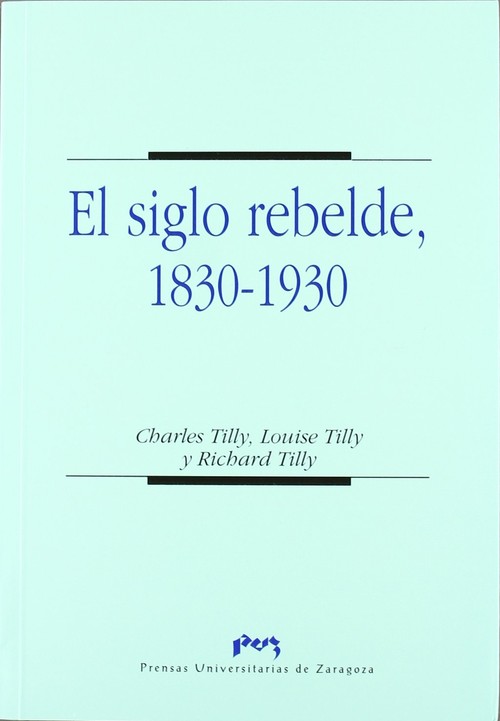 SIGLO REBELDE, 1830-1930,EL
