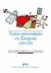 TEATRO UNIVERSITARIO EN ZARAGOZA (1939-1999)
