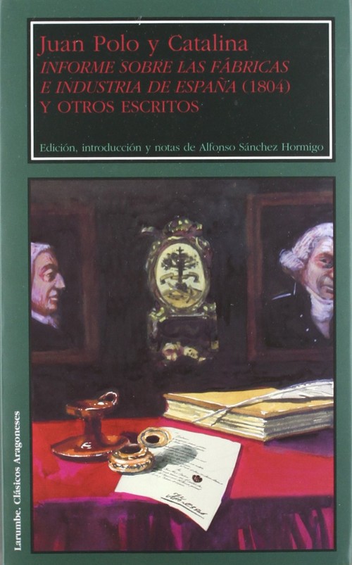 INFORME SOBRE LAS FABRICAS E INDUSTRIA DE ESPAA (1804) Y OT