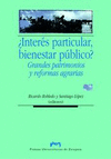 INTERES PARTICULAR, BIENESTAR PUBLICO? GRANDES PATRIMONIOS