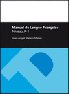 MANUEL DE LANGUE FRAN�AISE, NIVEAU A-1
