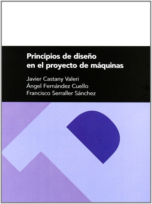 PRINCIPIOS DE DISE�O EN EL PROYECTO DE MAQUINAS