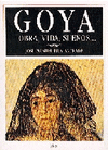 GOYA-OBRA,VIDA,SUE�OS..