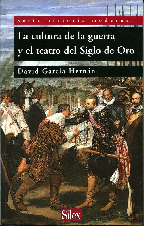 CULTURA DE LA GUERRA Y EL TEATRO DEL SIGLO DE ORO, LA