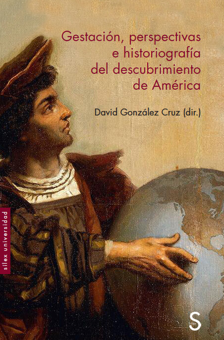 GESTACION, PERSPECTIVAS E HISTORIOGRAFIA DEL DESCUBRIMIENTO