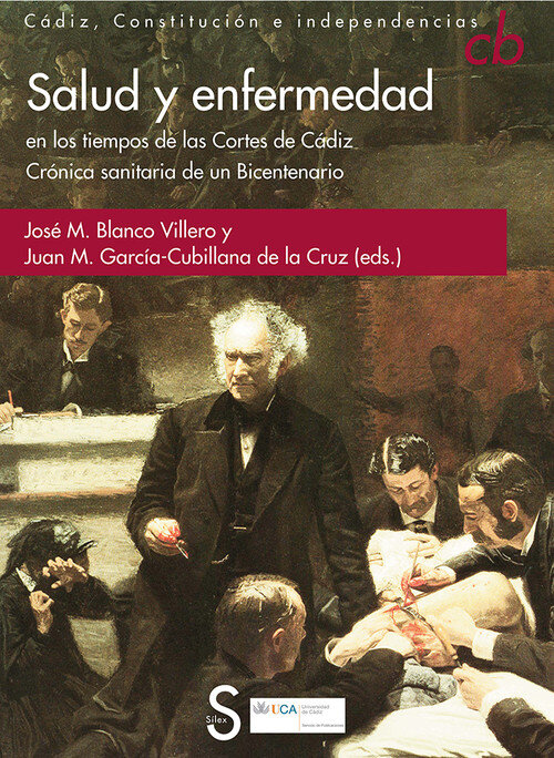 SALUD Y ENFERMEDAD EN LOS TIEMPOS DE LAS CORTES DE CADIZ. CR