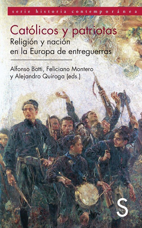 CATOLICOS Y PATRIOTAS.IGLESIA Y NACION EUROPA ENTREGUERRAS