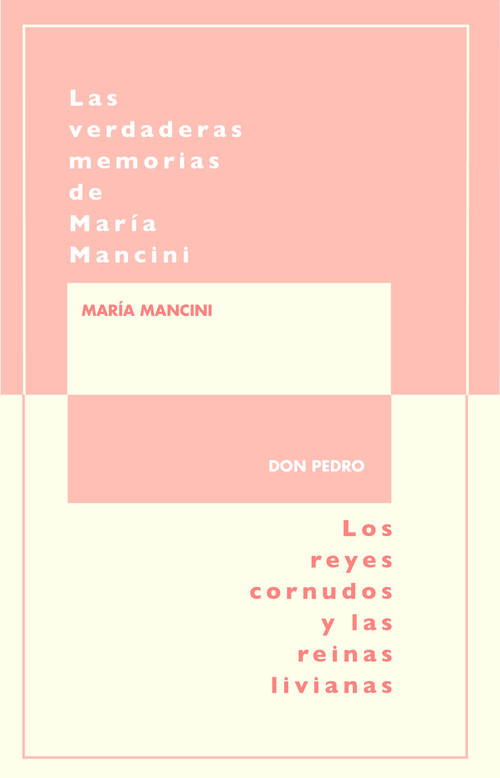 VERDADERAS MEMORIAS DE MARIA MANCINI, ESCRITAS POR ELLA MISM
