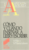 COMO Y CUANDO ENSEÑAR A LEER Y ESCRIBIR