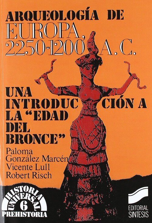 ARQUEOLOGIA DE EUROPA, 2250-1200 A.C.