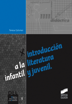 INTRODUCCION A LA LITERATURA INFANTIL Y JUVENIL