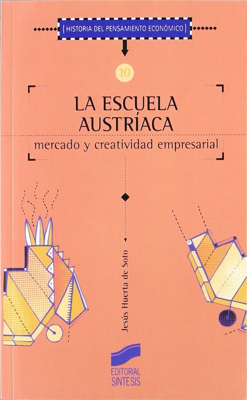 ESCUELA AUSTRIACA, MERCADO Y ACTIVIDAD EMPRESARIAL, LA