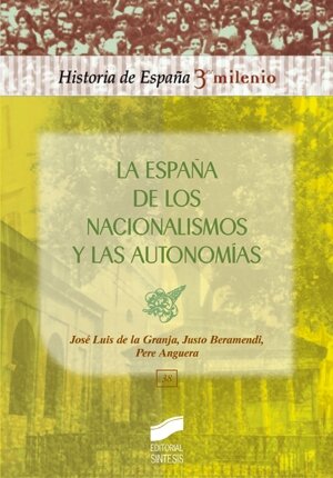 ESPA�A DE LOS NACIONALISMOS Y LAS AUTONOMIAS, LA