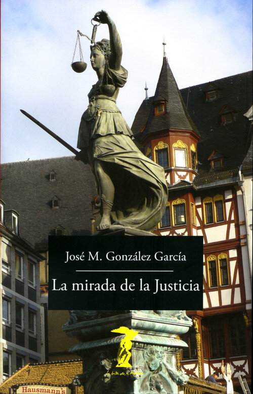 MIRADA DE LA JUSTICIA, LA