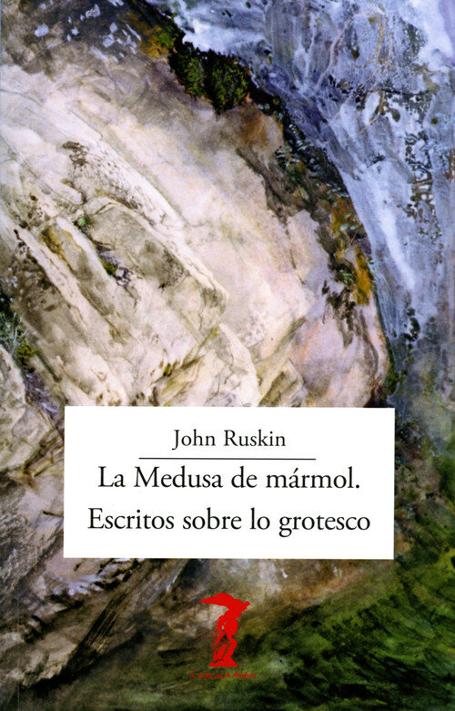 MEDUSA DE MARMOL. ESCRITOS SOBRE LO GROTESCO, LA