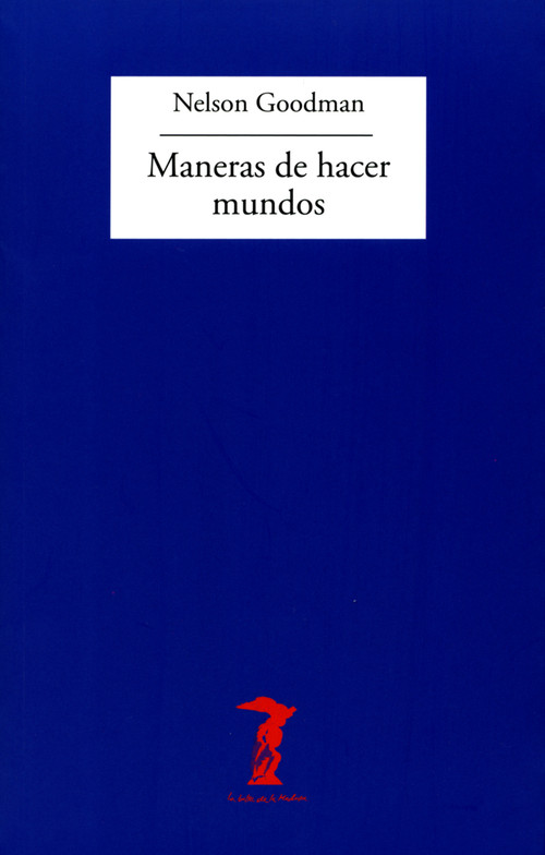 MANERAS DE HACER MUNDOS