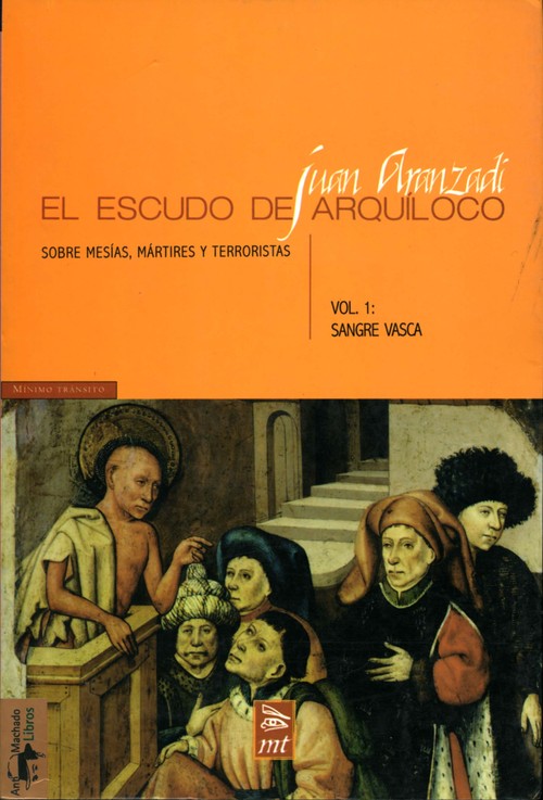ESCUDO DE ARQUILOCO: SOBRE MESIAS, MARTIRES Y TERRORISTAS, E