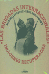 BRIGADAS INTERNACIONALES. IMAGENES RECUPERADAS, LAS