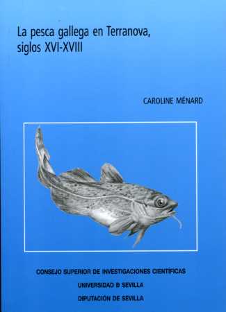 PESCA GALLEGA EN TERRANOVA, SIGLOS XVI-XVIII,LA