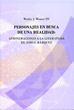 PERSONAJES EN BUSCA DE UNA REALIDAD: APROXIMACIONES A LA LIT