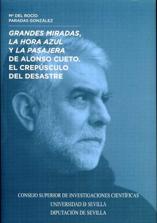 GRANDES MIRADAS, LA HORA AZUL Y LA PASAJERA DE ALONSO CUETO,