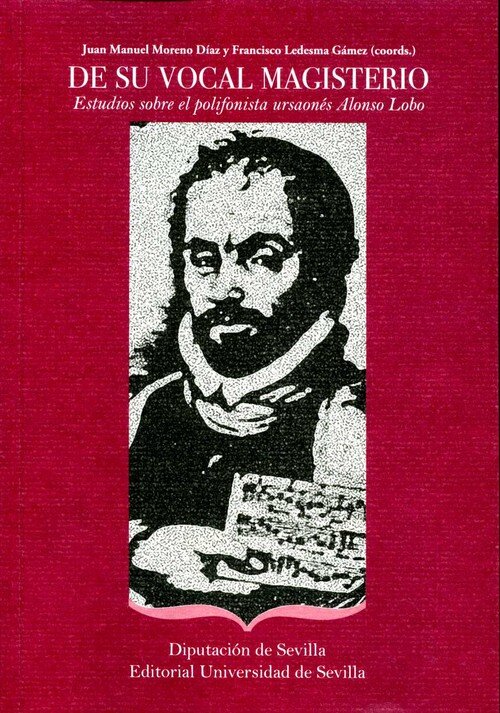 DE SU VOCAL MAGISTERIO ESTUDIOS SOBRE EL POLIFONISTA URSOA