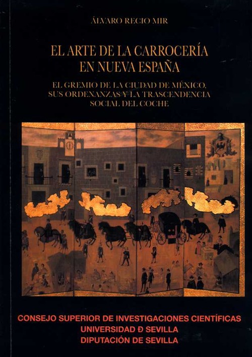 ARTE DE LA CARROCERIA EN NUEVA ESPA�A,EL