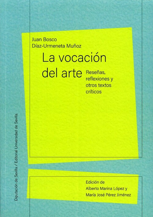 VOCACION DEL ARTE, LA. RESEAS, REFLEXIONES Y OTROS TEXTOS C