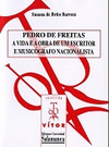 PEDRO DE FREITAS: A VIDA E A OBRA DE UM ESCRITOR E MUSICOGRA