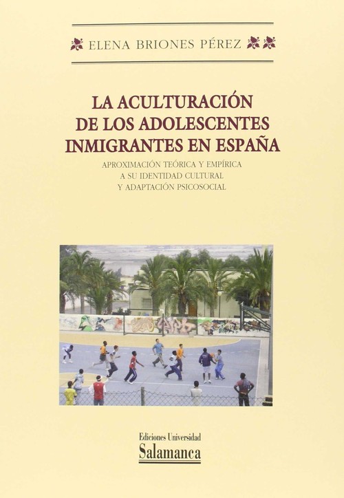 ACULTURACION DE LOS ADOLESCENTES INMIGRANTES EN ESPA�A APROX