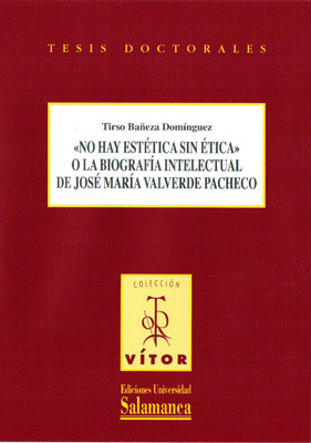 NO HAY ESTETICA SIN ETICAO LA BIOGRAFIA INTELECTUALDE JOSE M